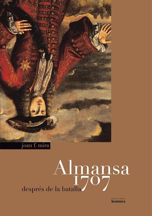 Almansa 1707. Després de la batalla | 9788498241457 | Mira i Casterà, Joan F. | Llibres.cat | Llibreria online en català | La Impossible Llibreters Barcelona