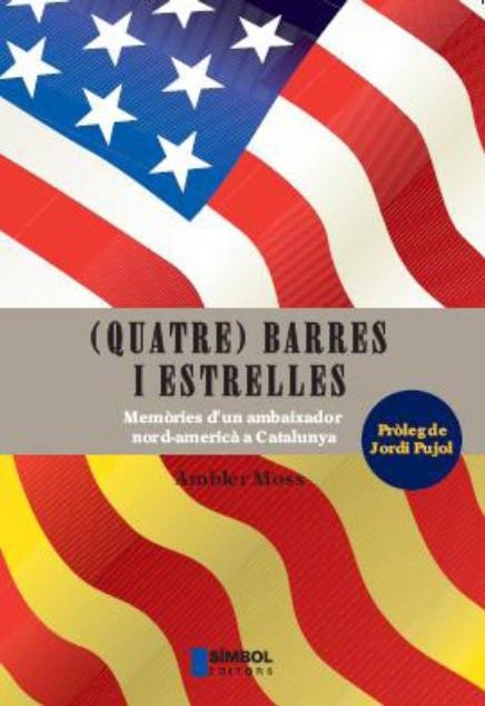 QUATRE BARRES I ESTRELLES.MEMORIES D'UN AMBAIXADOR | 9788495987396 | MOSS, AMBLER | Llibres.cat | Llibreria online en català | La Impossible Llibreters Barcelona