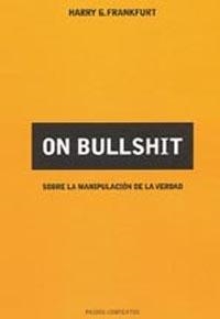 ON BULLSHIT : SOBRE LA MANIPULACION DE LA VERDAD | 9788449318832 | FRANKFURT, HARRY G. (1929- ) | Llibres.cat | Llibreria online en català | La Impossible Llibreters Barcelona