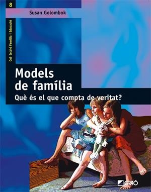 Models de família. Què és el que compta de debò? | 9788478274611 | Golombok, Susan | Llibres.cat | Llibreria online en català | La Impossible Llibreters Barcelona