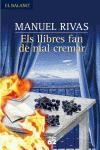 Els llibres fan de mal cremar | 9788429759143 | Rivas, Manuel | Llibres.cat | Llibreria online en català | La Impossible Llibreters Barcelona