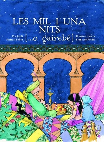 MIL I UNA NITS (... O GAIREBÉ), LES | 9788423682096 | SIERRA I FABRA, JORDI | Llibres.cat | Llibreria online en català | La Impossible Llibreters Barcelona