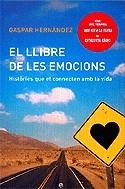 El llibre de les emocions. Històries que et connecten amb la vida | 9788497345330 | Hernàndez, Gaspar | Llibres.cat | Llibreria online en català | La Impossible Llibreters Barcelona