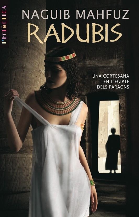 Radubis. Una cortesana en l'Egipte dels faraons | 9788498241525 | Mahfuz, Naguib | Llibres.cat | Llibreria online en català | La Impossible Llibreters Barcelona