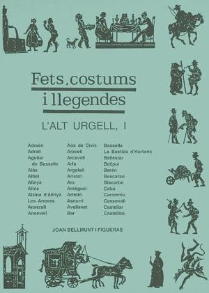 Fets, costums i llegendes. L'Alt Urgell, I (d'Adraén a Castellbò) | 9788479356149 | Bellmunt i Figueras, Joan | Llibres.cat | Llibreria online en català | La Impossible Llibreters Barcelona