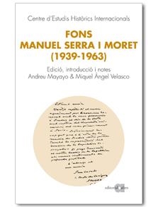 FONS MANUEL SERRA I MORET (1939-1963) : CARTES, ARTICLES DE | 9788495916631 | MAYAYO I ARTAL, ANDREU ,   COMP. | Llibres.cat | Llibreria online en català | La Impossible Llibreters Barcelona