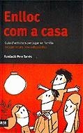 ENLLOC COM A CASA   (Ara Llibres) | 9788496201880 | Fundació Pere Tarrés | Llibres.cat | Llibreria online en català | La Impossible Llibreters Barcelona