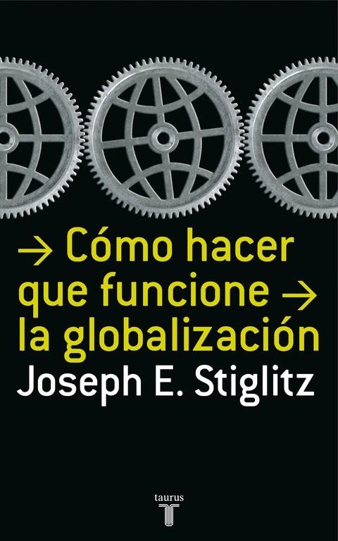 COMO HACER QUE FUNCIONE LA GLOBALIZACION | 9788430606153 | STIGLITZ, JOSEPH E. | Llibres.cat | Llibreria online en català | La Impossible Llibreters Barcelona