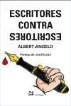 ESCRITORES CONTRA ESCRITORES | 9788476697672 | ANGELO, ALBERT | Llibres.cat | Llibreria online en català | La Impossible Llibreters Barcelona