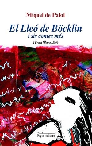 El lleó de Böcklin i sis contes més | 9788497794725 | Palol, Miquel de | Llibres.cat | Llibreria online en català | La Impossible Llibreters Barcelona