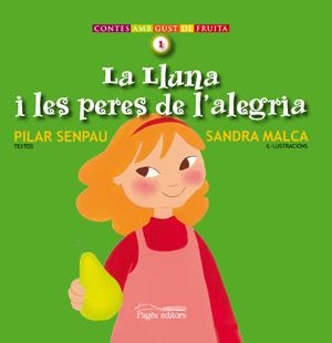 LLUNA I LES PERES DE L' ALEGRIA, LA | 9788497794763 | SENPAU, PILAR | Llibres.cat | Llibreria online en català | La Impossible Llibreters Barcelona