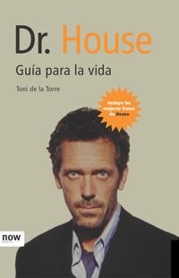 DR. HOUSE GUIA PARA LA VIDA | 9788496767065 | DE LA TORRE, TONI | Llibres.cat | Llibreria online en català | La Impossible Llibreters Barcelona