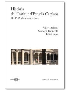 Història de l'Institut d'Estudis Catalans (2n vol.) De 1942 als temps recents | 9788495916686 | Balcells i González, Albert ; Izquierdo Ballester, Santiago ; Pujol i Cayuelas, Enric | Llibres.cat | Llibreria online en català | La Impossible Llibreters Barcelona