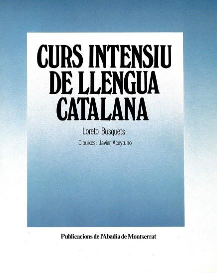 Curs intensiu de llengua catalana. | 9788472029354 | Busquets, Loreto | Llibres.cat | Llibreria online en català | La Impossible Llibreters Barcelona