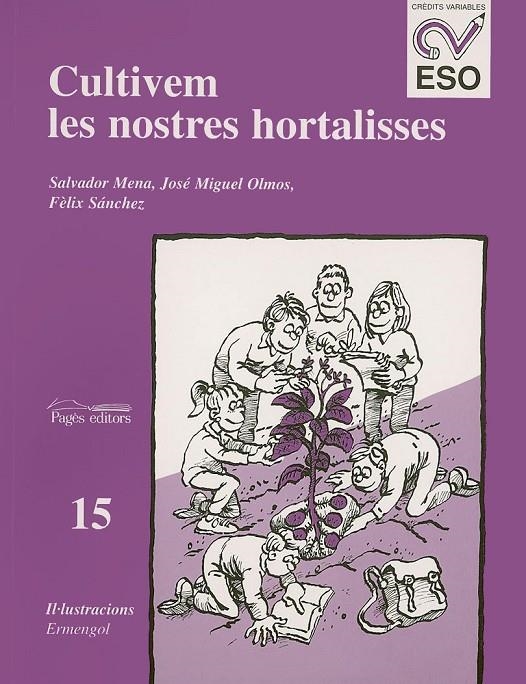 Cultivem les nostres hortalisses | 9788479355821 | Mena, Salvador ; Olmos, Jose Miguel ; Sánchez, Félix | Llibres.cat | Llibreria online en català | La Impossible Llibreters Barcelona