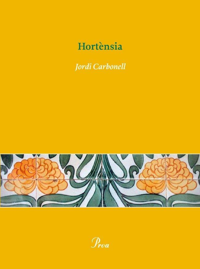 Hortènsia | 9788484379546 | Carbonell, Jordi | Llibres.cat | Llibreria online en català | La Impossible Llibreters Barcelona