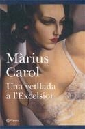 Una vetllada a l'Excelsior | 9788497081689 | Carol, Màrius | Llibres.cat | Llibreria online en català | La Impossible Llibreters Barcelona