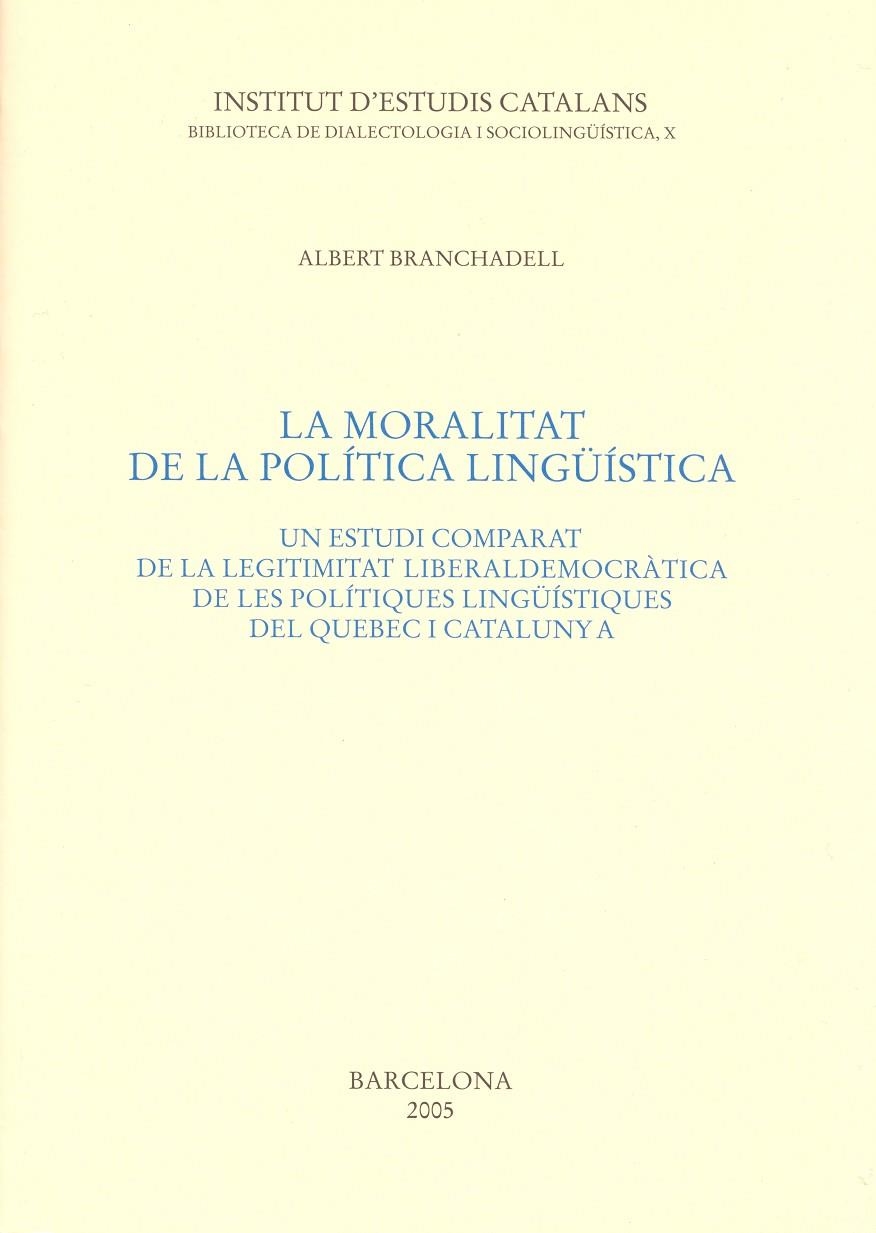 MORALITAT DE LA POLITICA LINGUISTICA, LA | 9788472838185 | BRANCHADELL, ALBERT | Llibres.cat | Llibreria online en català | La Impossible Llibreters Barcelona