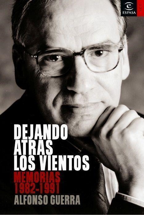 DEJANDO ATRÁS LOS VIENTOS: MEMORIAS 1982-1991 | 9788467021073 | GUERRA, ALFONSO | Llibres.cat | Llibreria online en català | La Impossible Llibreters Barcelona