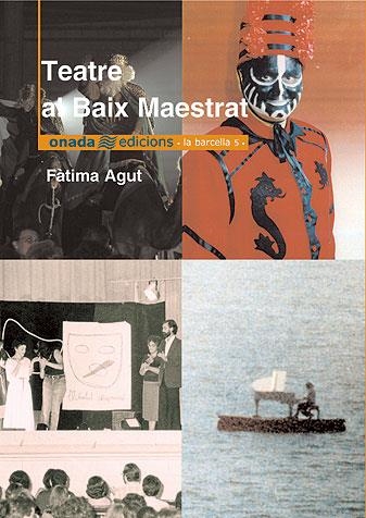 TEATRE AL BAIX MAESTRAT | 9788493416287 | AGUT, FÀTIMA | Llibres.cat | Llibreria online en català | La Impossible Llibreters Barcelona