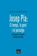 Josep Pla: El temps, la gent i el paisatge. Una etnografia de l'Empordà franquejant la literatura | 9788496061675 | Carbonell Camós, Eliseu | Llibres.cat | Llibreria online en català | La Impossible Llibreters Barcelona