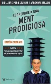 Aconsegueix una ment prodigiosa | 9788478715657 | Campayo, Ramón | Llibres.cat | Llibreria online en català | La Impossible Llibreters Barcelona