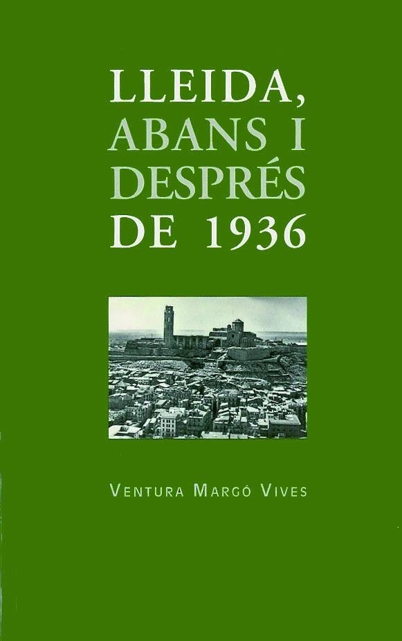 Lleida, abans i després de 1936 | 9788497793681 | Margó Vives, Ventura | Llibres.cat | Llibreria online en català | La Impossible Llibreters Barcelona