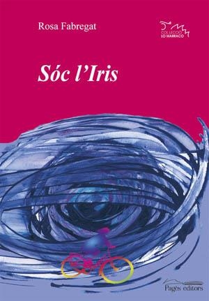 Sóc l'Iris | 9788497793810 | Fabregat, Rosa | Llibres.cat | Llibreria online en català | La Impossible Llibreters Barcelona