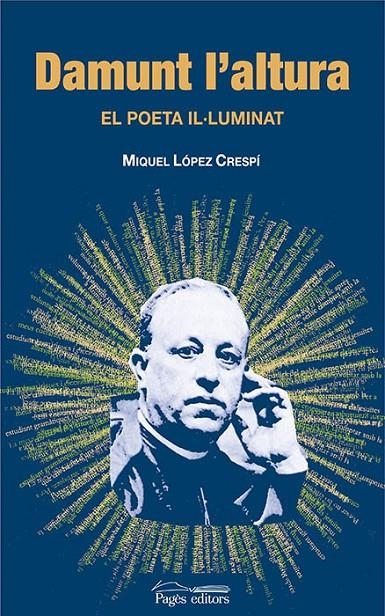 DAMUNT L'ALTURA. EL POETA IL.LUMINAT | 9788497793834 | LOPEZ CRESPI, MIQUEL | Llibres.cat | Llibreria online en català | La Impossible Llibreters Barcelona