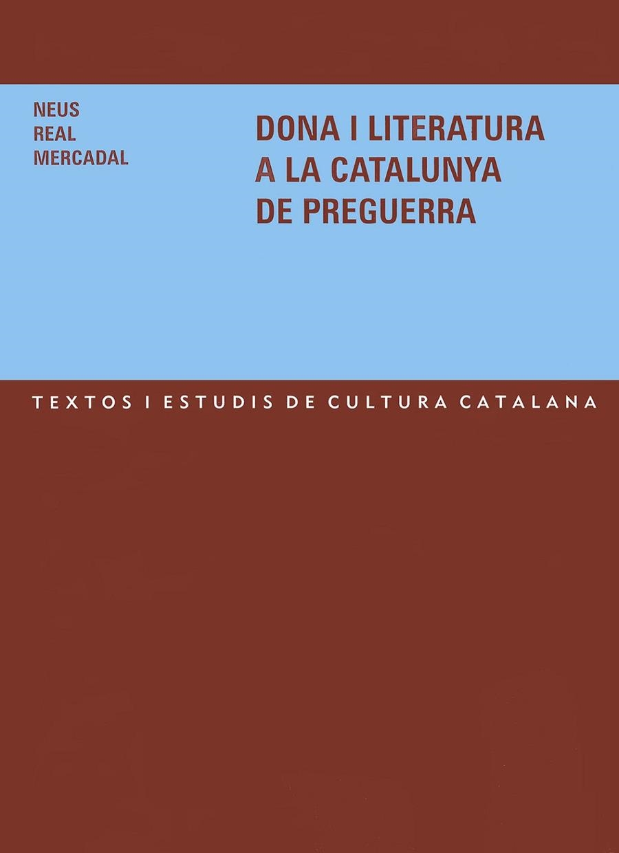 DONA I LITERATURA A LA CATALUNYA DE PREGUERRA | 9788484157793 | REAL MERCADAL, NEUS | Llibres.cat | Llibreria online en català | La Impossible Llibreters Barcelona