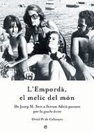 L'Empordà, el melic del món. De Josep M. Sert a Ferran Adrià passant per la "gauche divine" | 9788497344166 | Pi de Cabanyes, Oriol | Llibres.cat | Llibreria online en català | La Impossible Llibreters Barcelona