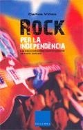 Rock per la independència. La reivindicació nacionalista al rock català | 9788466407250 | Viñas, Carles | Llibres.cat | Llibreria online en català | La Impossible Llibreters Barcelona