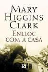 Enlloc com a casa | 9788429758504 | Higgins Clark, Mary | Llibres.cat | Llibreria online en català | La Impossible Llibreters Barcelona