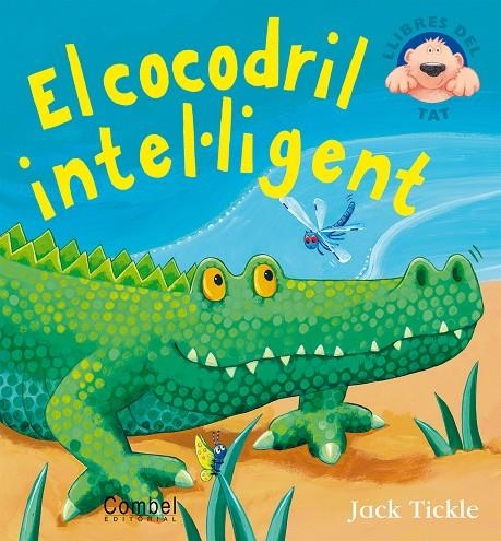 COCODRIL INTEL.LIGENT, EL | 9788498250367 | TICKLE, JACK | Llibres.cat | Llibreria online en català | La Impossible Llibreters Barcelona