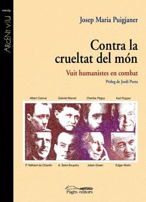 Contra la crueltat del món. Vuit humanistes en combat | 9788497793278 | Puigjaner i Matas, Josep Maria | Llibres.cat | Llibreria online en català | La Impossible Llibreters Barcelona