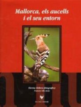 MALLORCA, ELS AUCELLS I EL SEU ENTORN | 9788495232939 | VARIS | Llibres.cat | Llibreria online en català | La Impossible Llibreters Barcelona