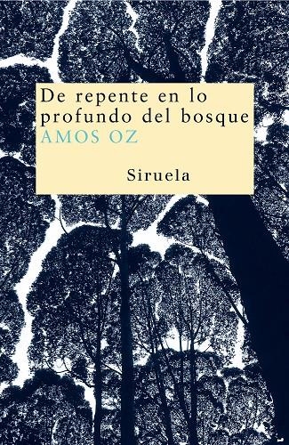 DE REPENTE EN LO PROFUNDO DEL BOSQUE | 9788478449460 | OZ, AMOS | Llibres.cat | Llibreria online en català | La Impossible Llibreters Barcelona