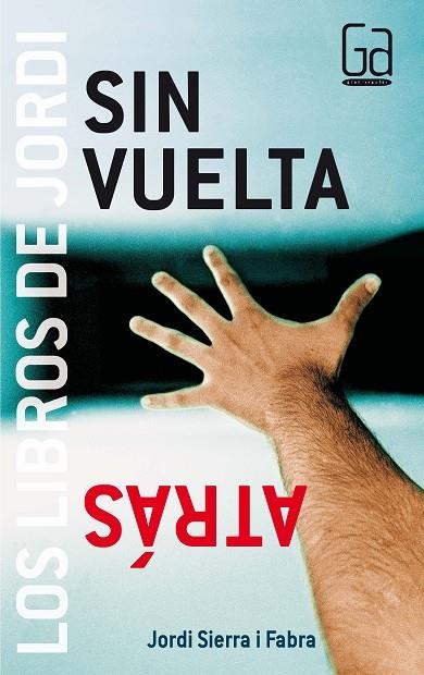 SIN VUELTA ATRAS | 9788467505849 | SIERRA I FABRA, JORDI (1947- ) | Llibres.cat | Llibreria online en català | La Impossible Llibreters Barcelona