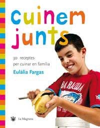 Cuinem junts. 30 receptes per cuinar en família | 9788478715596 | Fargas, Eulàlia | Llibres.cat | Llibreria online en català | La Impossible Llibreters Barcelona