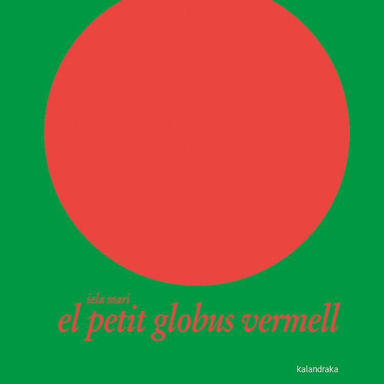 PETIT GLOBUS VERMELL, EL | 9788484645375 | IELA MARI | Llibres.cat | Llibreria online en català | La Impossible Llibreters Barcelona