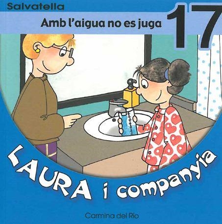 AMB L´AIGUA NO ES JUGA (LAURA I COMPANYIA 17) | 9788484123279 | DEL RÍO, CARMINA | Llibres.cat | Llibreria online en català | La Impossible Llibreters Barcelona