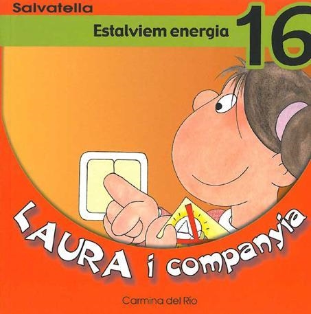 ESTALVIEM ENERGIA (LAURA I COMPANYIA 16) | 9788484123262 | DEL RÍO, CARMEN | Llibres.cat | Llibreria online en català | La Impossible Llibreters Barcelona