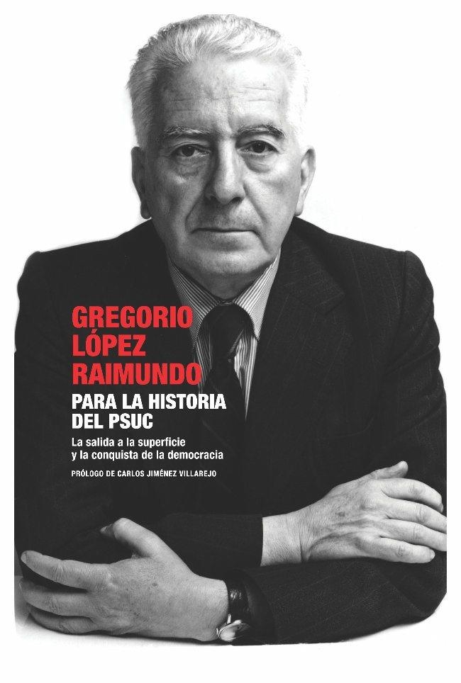 PARA LA HISTORIA DEL PSUC | 9788483077191 | LOPEZ RAIMUNDO, GREGORIO | Llibres.cat | Llibreria online en català | La Impossible Llibreters Barcelona