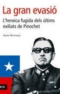 La gran evasió. L'heroica fugida dels últims exiliats de Pinochet | 9788496201637 | Montanyà Atoche, Xavier | Llibres.cat | Llibreria online en català | La Impossible Llibreters Barcelona