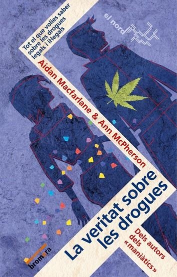 La veritat sobre les drogues | 9788498240528 | Macfarlane, Aidan ; McPherson, Ann | Llibres.cat | Llibreria online en català | La Impossible Llibreters Barcelona