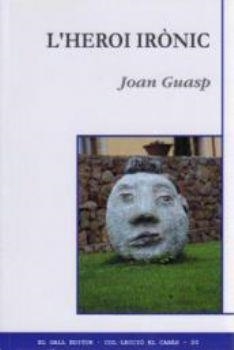 L'heroi irònic | 9788495232946 | Guasp, Joan | Llibres.cat | Llibreria online en català | La Impossible Llibreters Barcelona