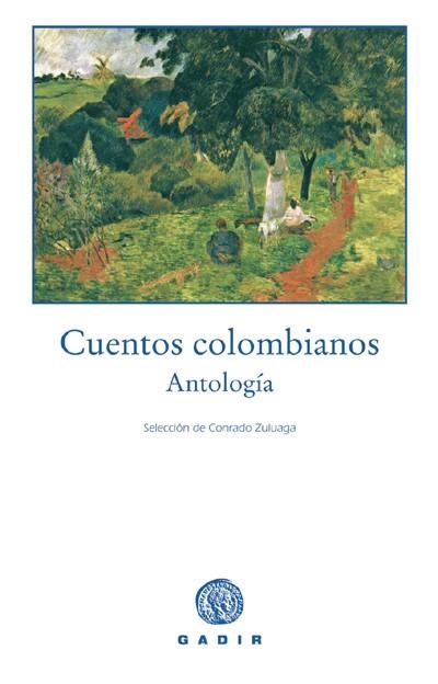 CUENTOS COLOMBIANOS : ANTOLOGIA | 9788493443900 | CARRASQUILLA, TOMAS ,  [ET. AL.] | Llibres.cat | Llibreria online en català | La Impossible Llibreters Barcelona