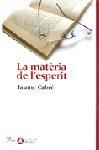 La matèria de l'esperit | 9788484378273 | Cabré, Jaume | Llibres.cat | Llibreria online en català | La Impossible Llibreters Barcelona