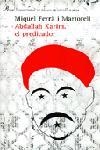 Abdallah Karim, el predicador | 9788484378235 | Ferrà i Martorell, Miquel | Llibres.cat | Llibreria online en català | La Impossible Llibreters Barcelona