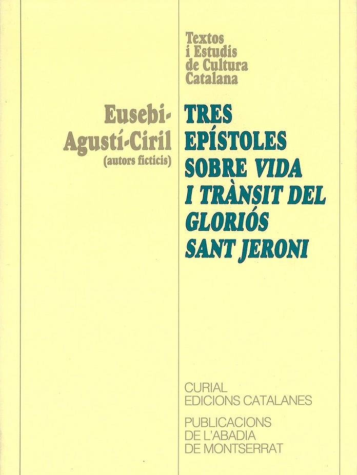 Tres epístoles sobre vida i trànsit del gloriós Sant Jeroni. | 9788478266340 | Wittlin, Curt | Llibres.cat | Llibreria online en català | La Impossible Llibreters Barcelona